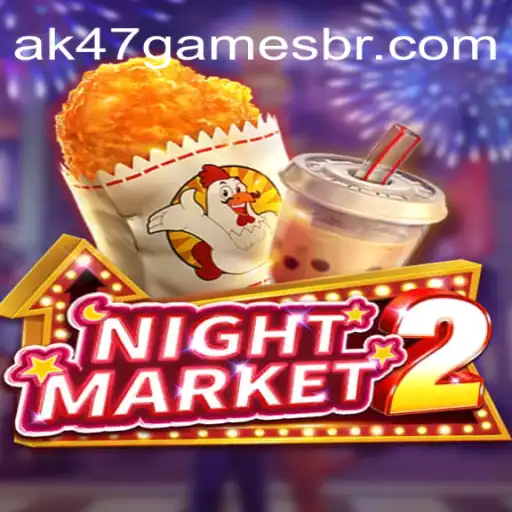 Discover the Thrills of NightMarket2 with AK47games Oficial - O melhor cassino online do Brasil